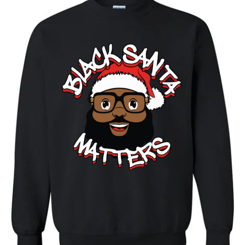 BLACK SANTA MATTERS (SWEATSHIRT)