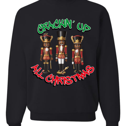 CRACKIN' UP ALL CHRISTMAS (SWEATSHIRT)
