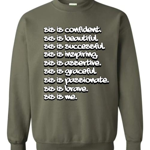 SIS IS ME (SWEATSHIRT)