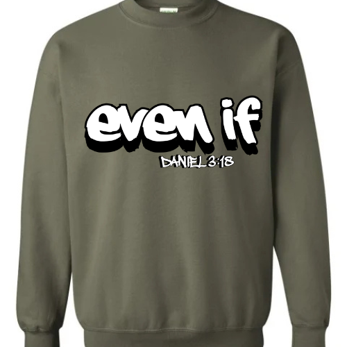 EVEN IF (SWEATSHIRT)